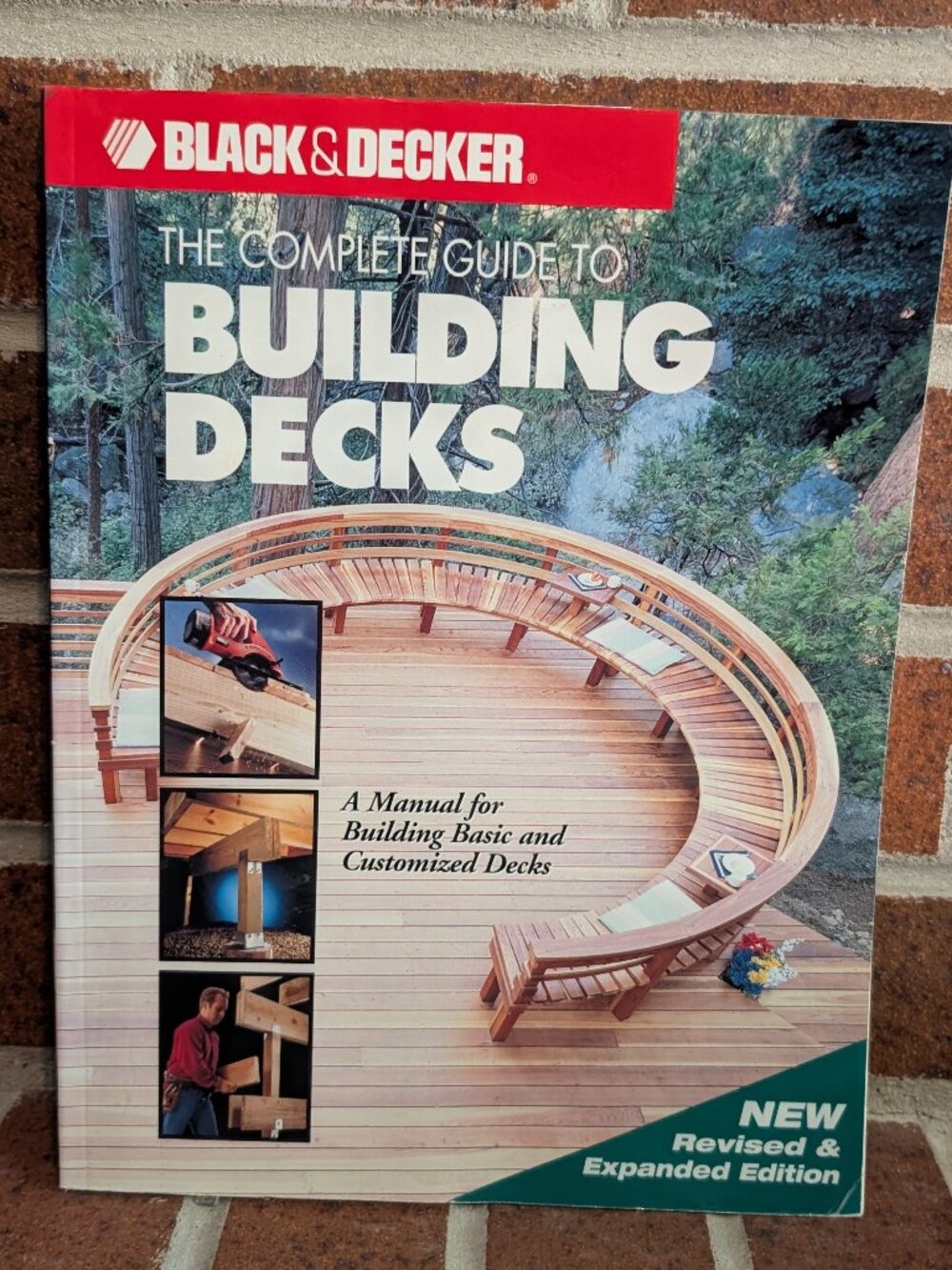 Black & Decker: The Complete Guide to Building Decks - New Revised & Expanded
